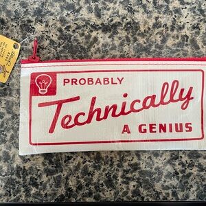 Brand New with Tags “Probably Technically A Genius” Pencil Bag